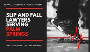 Palm Springs Slip & Fall Lawyers