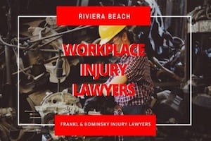 Riviera Beach Workplace Injury Lawyers
