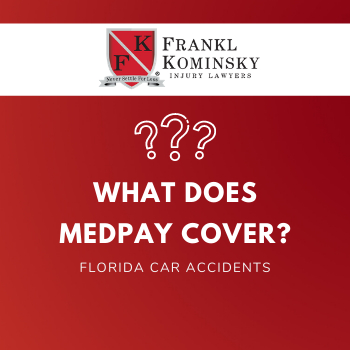 Florida Medpay Coverage Lawyer